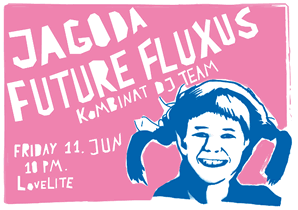 Future Fluxus + Jagoda@Lovelite,Berlin